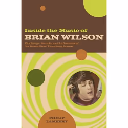 ISBN Inside the Music of Brian Wilson (The Songs, Sounds, and Influences of the Beach Boys' Founding Genius), Anglais, Livre  ...