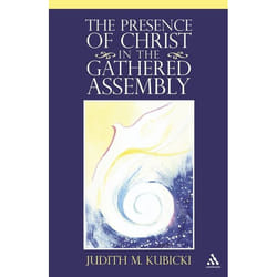 ISBN The Presence of Christ in the Gathered Assembly