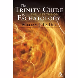 ISBN The Trinity Guide to Eschatology, Anglais, Livre broché, 176 pages