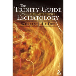 ISBN The Trinity Guide to Eschatology