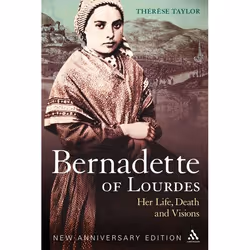 ISBN Bernadette of Lourdes (Her life, death and visions: new anniversary edition), Anglais, Livre broché, 384 pages