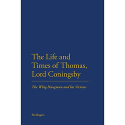 ISBN The Life and Times of Thomas, Lord Coningsby (The Whig Hangman and his Victims) livre Anglais Couverture rigide 304 pages