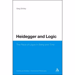 ISBN Heidegger and Logic (The Place of LÃ³gos in Being and Time), Anglais, Couverture rigide, 186 pages