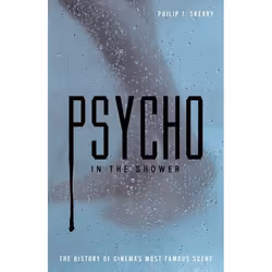 ISBN Psycho in the Shower (The History of Cinema's Most Famous Scene), Anglais, Livre broché, 336 pages