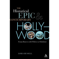 ISBN The Historical Epic and Contemporary Hollywood (From Dances with Wolves to Gladiator)