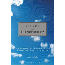 ISBN The Gift of Responsibility (The Promise of Dialogue among Christians, Jews, and Muslims)