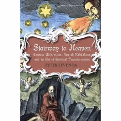 ISBN Stairway to Heaven (Chinese Alchemists, Jewish Kabbalists, and the Art of Spiritual Transformation), Anglais, Livre broc ...