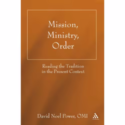 ISBN Mission, Ministry, Order (Reading the Tradition in the Present Context), Anglais, Livre broché, 416 pages