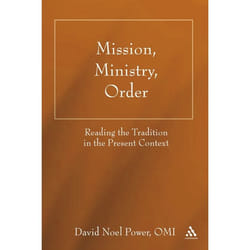 ISBN Mission, Ministry, Order (Reading the Tradition in the Present Context)