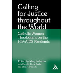 ISBN Calling for Justice Throughout the World (Catholic Women Theologians on the HIV/AIDS Pandemic) livre Anglais Couverture rigide 288 pages