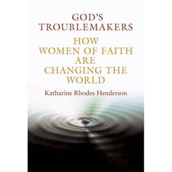 ISBN God's Troublemakers (How Women of Faith Are Changing the World)