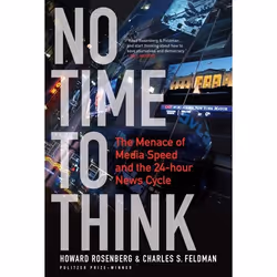 ISBN No Time To Think (The Menace of Media Speed and the 24-hour News Cycle), Anglais, Couverture rigide, 240 pages