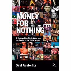 ISBN Money for Nothing (A History of the Music Video from the Beatles to the White Stripes), Anglais, Livre broché, 268 pages