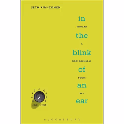 ISBN In the Blink of an Ear (Toward a Non-Cochlear Sonic Art), Anglais, Livre broché, 296 pages