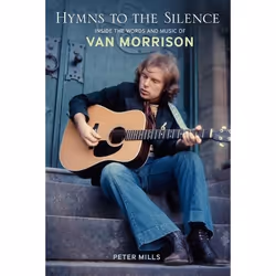 ISBN Hymns to the Silence (Inside the Words and Music of Van Morrison), Anglais, Livre broché, 448 pages