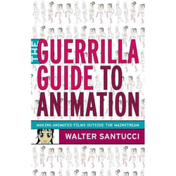 ISBN The Guerrilla Guide to Animation (Making Animated Films Outside the Mainstream)