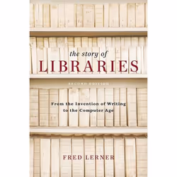 ISBN The Story of Libraries (From the Invention of Writing to the Computer Age), Anglais, Livre broché, 264 pages
