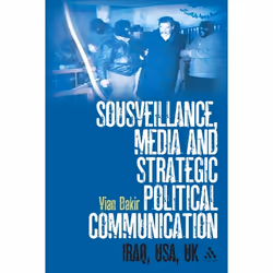 ISBN Sousveillance, Media and Strategic Political Communication (Iraq, USA, UK), Anglais, Couverture rigide, 256 pages