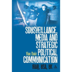 ISBN Sousveillance, Media and Strategic Political Communication (Iraq, USA, UK)