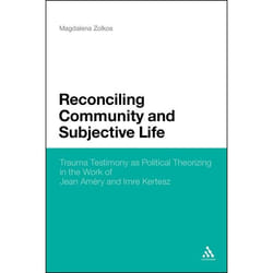 ISBN Reconciling Community and Subjective Life (Trauma Testimony as Political Theorizing in the Work of Jean Améry and Imre Kertész) livre Anglais Couverture rigide 256 pages
