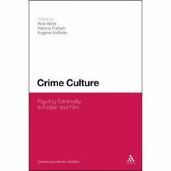 ISBN Crime Culture (Figuring Criminality in Fiction and Film), vrai crime, Anglais, Couverture rigide, 256 pages
