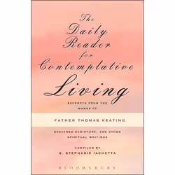 ISBN The Daily Reader for Contemplative Living (Excerpts from the Works of Father Thomas Keating, O.C.S.O), Anglais, Livre br ...