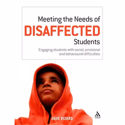 ISBN Meeting the Needs of Disaffected Students (Engaging students with social, emotional and behavioural difficulties), Angla ...