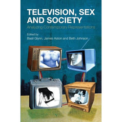 ISBN Television, Sex and Society (Analyzing Contemporary Representations)