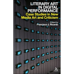 ISBN Literary Art in Digital Performance (Case Studies in New Media Art and Criticism)