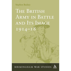 ISBN The British Army in Battle and Its Image 1914-18 livre histoire Anglais Couverture rigide