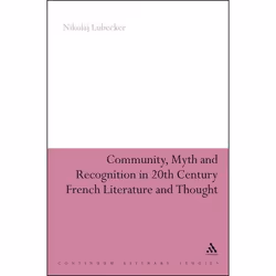 ISBN Community, Myth and Recognition in Twentieth-Century French Literature and Thought, Anglais, Couverture rigide, 188 page ...