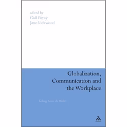 ISBN Globalization, Communication and the Workplace (Talking Across The World), Anglais, Couverture rigide, 288 pages