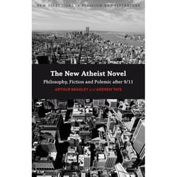 ISBN The New Atheist Novel (Philosophy, Fiction and Polemic after 9/11)