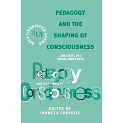 ISBN Pedagogy and the Shaping of Consciousness (Linguistic and Social Processes), Anglais, Livre broché, 320 pages