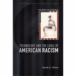 ISBN Technology and the Logic of American Racism (A Cultural History of the Body as Evidence), Anglais, Livre broché, 256 pag ...