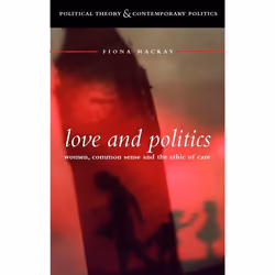 ISBN Love and Politics (Women Politicians and the Ethics of Care), Anglais, Livre broché, 254 pages
