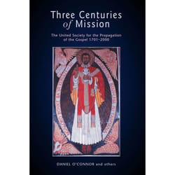 ISBN Three Centuries of Mission (The United Society for the Propagation of the Gospel 1701-2000)