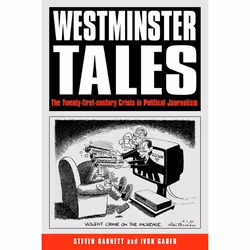 ISBN Westminster Tales (The Twenty-first-Century Crisis in Political Journalism), Anglais, Livre broché, 156 pages