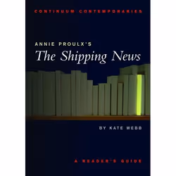 ISBN Annie Proulx's The Shipping News (A Reader's Guide), Anglais, Livre broché, 96 pages