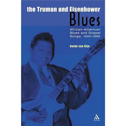 ISBN The Truman and Eisenhower Blues (African-American Blues and Gospel Songs, 1945-1960)