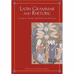 ISBN Latin Grammar and Rhetoric (From Classical Theory to Medieval Practice), Anglais, Couverture rigide, 320 pages