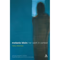 ISBN Melanie Klein (Her Work in Context), Anglais, Livre broché, 208 pages