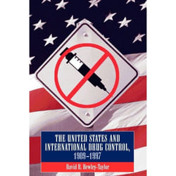 ISBN United States and International Drug Control, 1909-1997