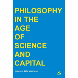 ISBN Philosophy in the Age of Science and Capital, Anglais, Livre broché, 176 pages