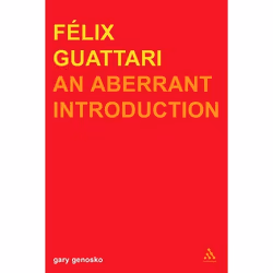 ISBN Felix Guattari (An Aberrant Introduction), Anglais, Couverture rigide, 278 pages