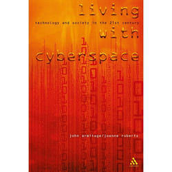 ISBN Living with Cyberspace (Technology and Society in the 21st Century)