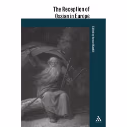 ISBN The Reception of Ossian in Europe, Littérature, Anglais, Couverture rigide, 520 pages