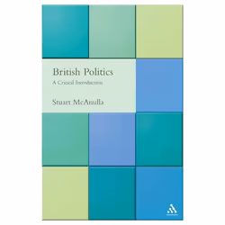 ISBN British Politics: A Critical Introduction, Anglais, Livre broché, 224 pages