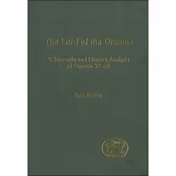 ISBN The Lord of the Dreams (A Semantic and Literary Analysis of Genisis 37-50), Religion, Anglais, Couverture rigide, 186 pa ...