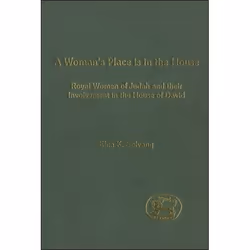 ISBN A Woman's Place is in the House (Royal Women of Judah and their involvement in the House of David), Anglais, Couverture  ...